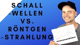 Schallwellen vs Röntgenstrahlung  Grundlagen Physik  Physik für Mediziner [upl. by Ettevroc]