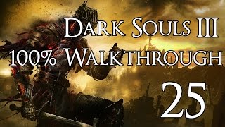 Dark Souls 3  Walkthrough Part 25 Profaned Capital [upl. by Cesya]