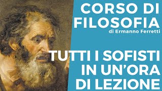 Tutti i sofisti in unora di lezione [upl. by Asirem66]