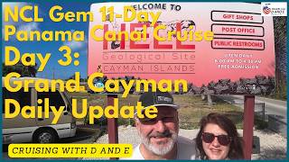 NCL Gem  11Day Panama Canal Cruise  Day 3 Update  Georgetown Cayman Islands [upl. by Abramo24]