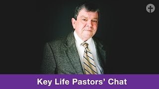 Rod Rosenbladt  Key Life Pastors Chat [upl. by Groark]