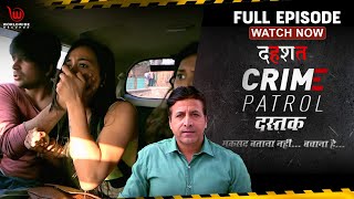 Crime Patrol Dastak  Dhashat  Full Episode  EP  28 Crime crimepatrol [upl. by Mcmahon357]