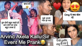 Arvind Akela Kallu Sir Garam Masala Song Event Me Prank 😂  Karan King Vlogs [upl. by Budge62]