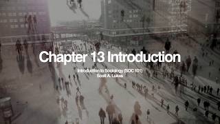 Sociology 101 – Chapter 13 Introduction [upl. by Chantal]