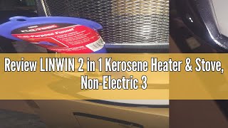 Review LINWIN 2 in 1 Kerosene Heater amp Stove NonElectric 360° Surround Portable Radiant Heater 90 [upl. by Adabel]