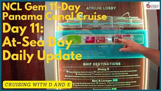 NCL Gem  11Day Panama Canal Cruise  Day 11 Update  AtSea Day [upl. by Yrol541]