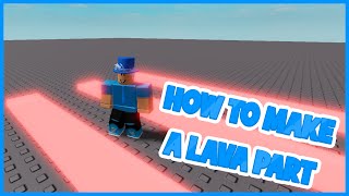 How To Make A Lava Part  ROBLOX Studio 2021 [upl. by Llertnov]