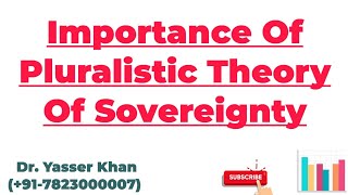 Importance Of Pluralistic Theory Of Sovereignty  Pluralistic Theory Of Sovereignty  Sovereignty [upl. by Gnehs]