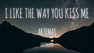 ARTEMAS  I Like The Way You Kiss Me  Extended [upl. by Schechinger]