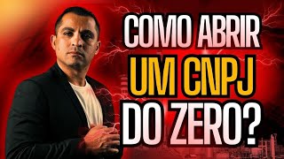 Como ABRIR UM CNPJ Do ZERO Sem Dor de Cabeça [upl. by Millman]