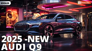 2025 Audi Q9 New Luxury SUV  First sight Review [upl. by Thierry]