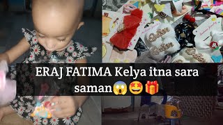 eraj Fatima k lya itna sara saman 😱kis ney bajha 🤔 kn eraj Fatima sey itna Pyar karta h 🎁🤩🤩 [upl. by Nitfa]