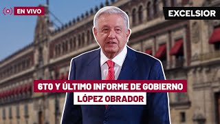 Sexto y Último Informe de Gobierno  Andrés Manuel López Obrador [upl. by Humfrid]