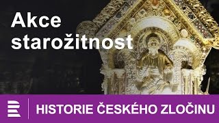 Historie českého zločinu Akce starožitnost [upl. by Dulcine374]