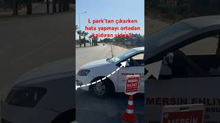 L park’ta hatayı bitiren video lpark mersinehliyet sürücükursu direksiyonsınavı ehliyet [upl. by Trainor]