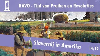 14 Pruiken en Revoluties  Kolonialisme en Slavernij  Slavernij in Amerika [upl. by Arriat]