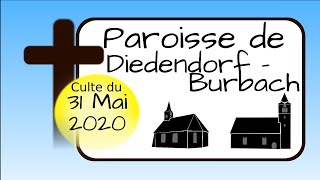 Paroisse de Diedendorf  Culte du 31 Mai 2020 [upl. by Haldan]