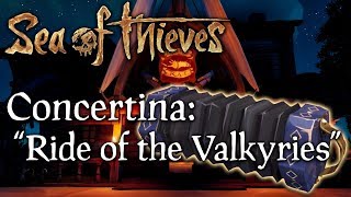 Sea of Thieves Music quotRide of the Valkyriesquot Sea Shanty played on Concertina [upl. by Nauqan]