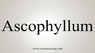 How To Say Ascophyllum [upl. by Bishop]