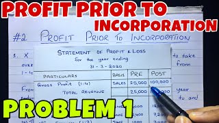 2 Profit Prior to Incorporation  Problem 1 By Saheb Academy [upl. by Perle227]