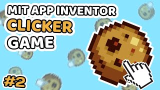 How To Make THE BEST Clicker Game  MIT App Inventor Tutorial Part 2 [upl. by Laurentia720]