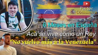 ✅6 Meses en España 🇪🇸 ❌ quotNo vuelvo más a Venezuela 🇻🇪quot españa [upl. by Charlotte]