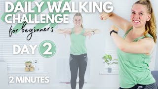 2 Minute Low Impact Walking Workout  DAY 2 Daily Walking Challenge for Beginners ± 200 steps [upl. by Mortimer]