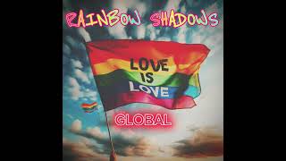 Rainbow Shadows  LOVE IS LOVE GLOBAL VERSION [upl. by Ettolrahc]