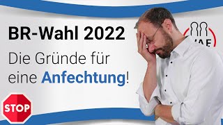 Welche Anfechtungsgründe für eine Betriebsratswahl gibt es  Betriebsratswahl 2022 [upl. by Belter]