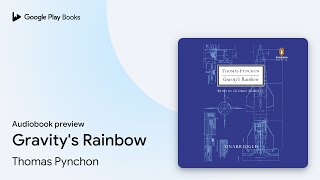 Gravitys Rainbow by Thomas Pynchon · Audiobook preview [upl. by Anirtap758]