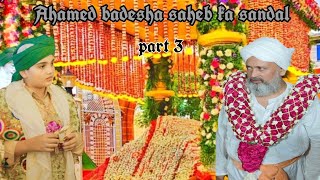 Ahamed Badesha saheb ka sandalpart 3GulamaneAhmed [upl. by Perri]