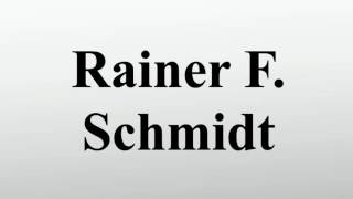 Rainer F Schmidt [upl. by Htebsil]