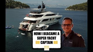 HOW I BECAME AN AWARD WINNING SUPER YACHT CAPTAIN Part 1  New Beginnings Captains Vlog 36 [upl. by Mcclary]