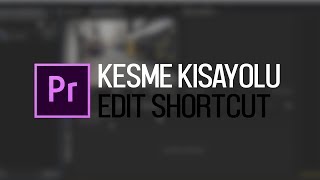 KESME KISAYOLU  Adobe Premiere Pro [upl. by Astto]