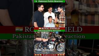 🇮🇳 ROYAL ENFIELD 🔥 quotPakistani Jealous Reaction 🤗 shorts [upl. by Mariele96]