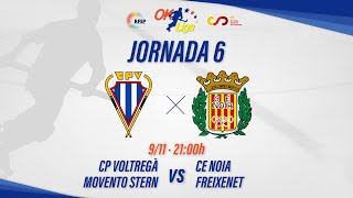 CP VOLTREGÀ MOVENTO STERN  CE NOIA FREIXENET 6ª Jornada OKLiga [upl. by Ramsey]