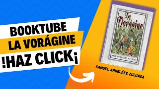 Booktube La Vorágine Resumen y Opinión [upl. by Ylro]