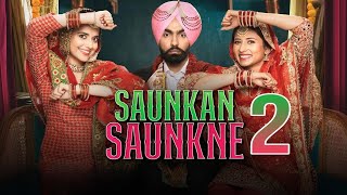 Saukan Saukane 2Full MovieAmmy VirkSargun MehtaNimrat KhairaNew Punjabi Movie 2024Latest Movie [upl. by Omer969]