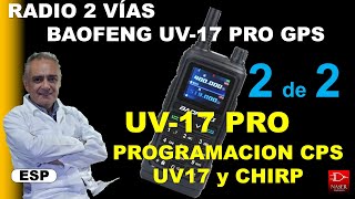 📡 BAOFENG UV17 Pro GPS Review Programación por CPS Miklor Terri Kennedy y Chirp [upl. by Lewendal]