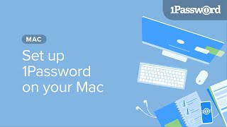 Set up 1Password on your Mac [upl. by Sension]