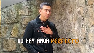 Wilmer Mora  No hay amor Perfecto  Popular Despecho [upl. by Zielsdorf13]