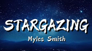 Myles Smith  Stargazing Music Lyrics [upl. by Reivaz]