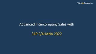 Advanced Intercompany Sales  SAP S4HANA 2022 [upl. by Ocirnor]