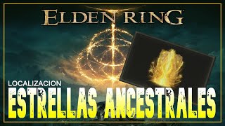 ELDEN RING  LOCALIZACION  ESTRELLAS ANCESTRALES 1080p HD 60fps [upl. by Yelik]