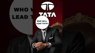 Who Will Be the Next Owner of Tata  Future Leadership of Tata Group shorts [upl. by Acebber931]