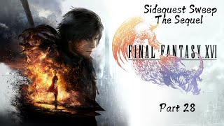 Final Fantasy 16 Part 29 Sidequest Sweep The Sequel [upl. by Giorgia]