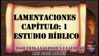 LAMENTACIONES CAPÍTULO 1 ESTUDIO BÍBLICO [upl. by Malloch]