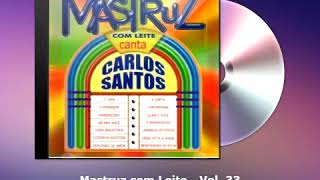 Mastruz com Leite Vol33  Canta Carlos Santos 2002  FORRODASANTIGASCOM [upl. by Hyo318]