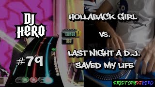 DJ Hero  Hollaback Girl vs Last Night A DJ Saved My Life 100 FC Expert [upl. by Blainey]