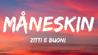 Måneskin  ZITTI E BUONI Lyrics Italy 🇮🇹 Eurovision 2021 [upl. by Frannie]